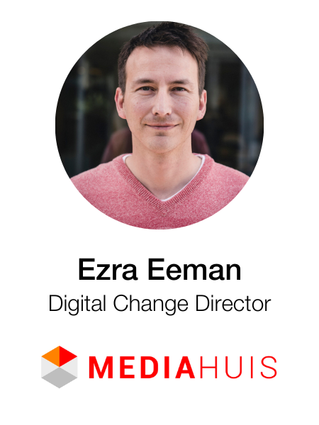 Ezra Eeman - Digital Change Director at Mediahuis