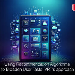 Using Recommendation Algorithms to broaden user taste - VRT