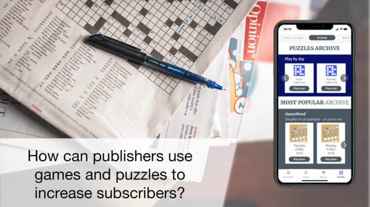 How can publishers use games and puzzles to increase subscribers?