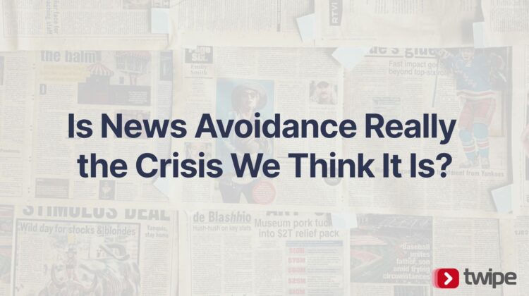 Is News Avoidance Really the Crisis We Think It Is? 
